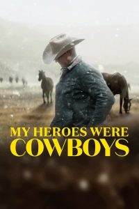 My Heroes Were Cowboys (2021) คาวบอยในฝัน