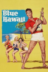 Blue Hawaii (1961) บลูฮาวาย