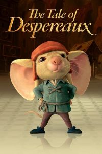 The Tale of Despereaux (2008) เดเปอโร…รักยิ่งใหญ่จากใจดวงเล็ก