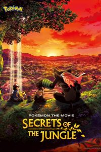 Pokémon The Movie Secrets Of The Jungle (2021) โปเกมอน เดอะ มูฟวี่ ความลับของป่าลึก