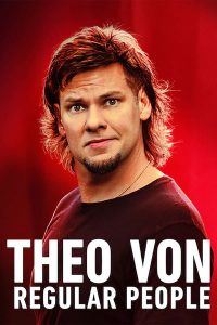 Theo Von Regular People (2021) ธีโอ วอน คนธรรมด๊า… ธรรมดา