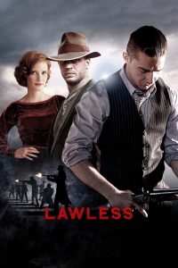 Lawless (2012) คนเถื่อนเมืองมหากาฬ