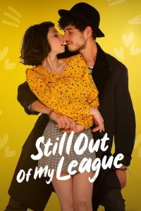 Still Out Of My League (2021) รักสุดเอื้อม 2