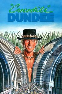 Crocodile Dundee (1986) ดีไม่ดี ข้าก็ชื่อดันดี