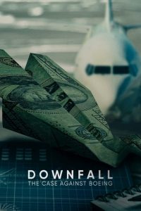 Downfall: The Case Against Boeing (2022) ร่วง: วิกฤติโบอิ้ง