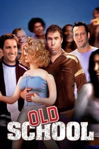 Old School (2003) ก๊วนแสบ โสดไม่มีลิมิต