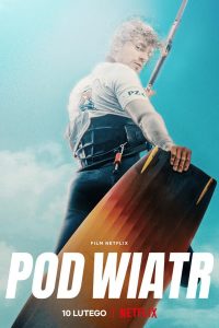 Into the Wind (Pod Wiatr) (2022) สู่สายลมแห่งรัก