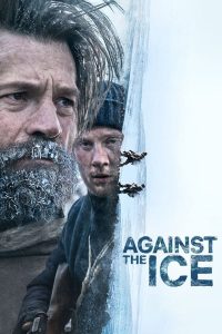 Against The Ice (2022) มหันตภัยเยือกแข็ง