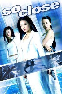 So Close (2002) 3 พยัคฆ์สาว มหาประลัย