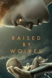 Raised by Wolves (2020) พันธุ์หมาป่า