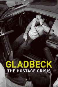 Gladbeck The Hostage Crisis (2022) วิกฤตตัวประกันแกลดเป็ด