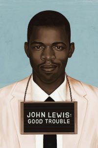 John Lewis Good Trouble (2020) จอห์น ลูอิส: บุรุษกล้าขวางโลก