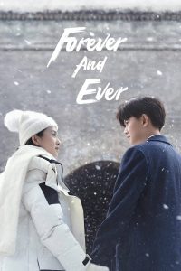 Forever and Ever (2021) ทุกชาติภพ กระดูกงดงาม ภาคปัจจุบัน