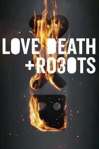 Love Death + Robots (2022) กลไก หัวใจ ดับสูญ ซีซัน 3