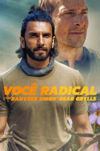 Ranveer vs Wild with Bear Grylls (2022) ผจญภัยสุดขั้วกับรานวีร์