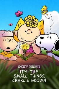 Snoopy Presents: It’s the Small Things, Charlie Brown (2022) พากย์ไทย