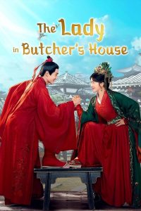 The Lady in Butcher’s House (2022) วุ่นรักบัณฑิตหน้าใสกับยัยสาวร้านขายเนื้อ
