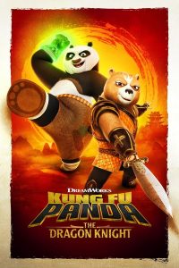 Kung Fu Panda The Dragon Knight (2022) กังฟูแพนด้า อัศวินมังกร