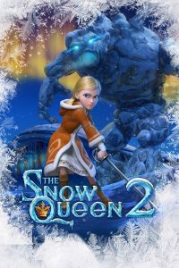 สงครามราชินีหิมะ 2 (The Snow Queen 2: Refreeze)