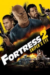 Fortress: Sniper’s Eye (2022) ชำระแค้นป้อมนรก: ปฏิบัติการซุ่มโจมตี