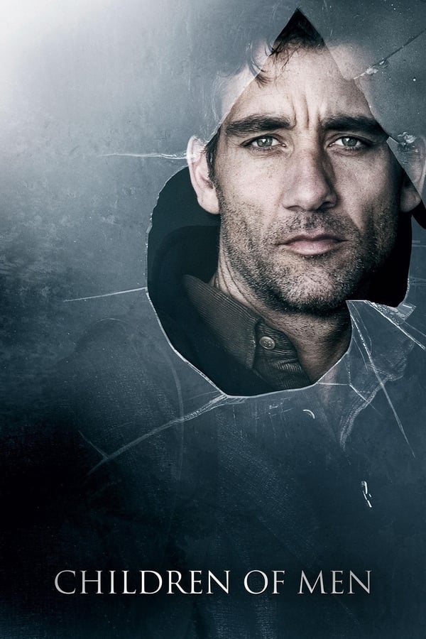 Children of Men (2006) พลิกวิกฤต ขีดชะตาโลก