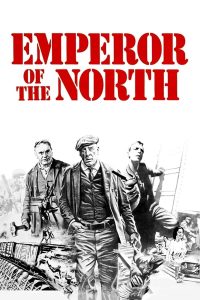 Emperor of the North (1973) ขุนค้อน ขุนขวาน