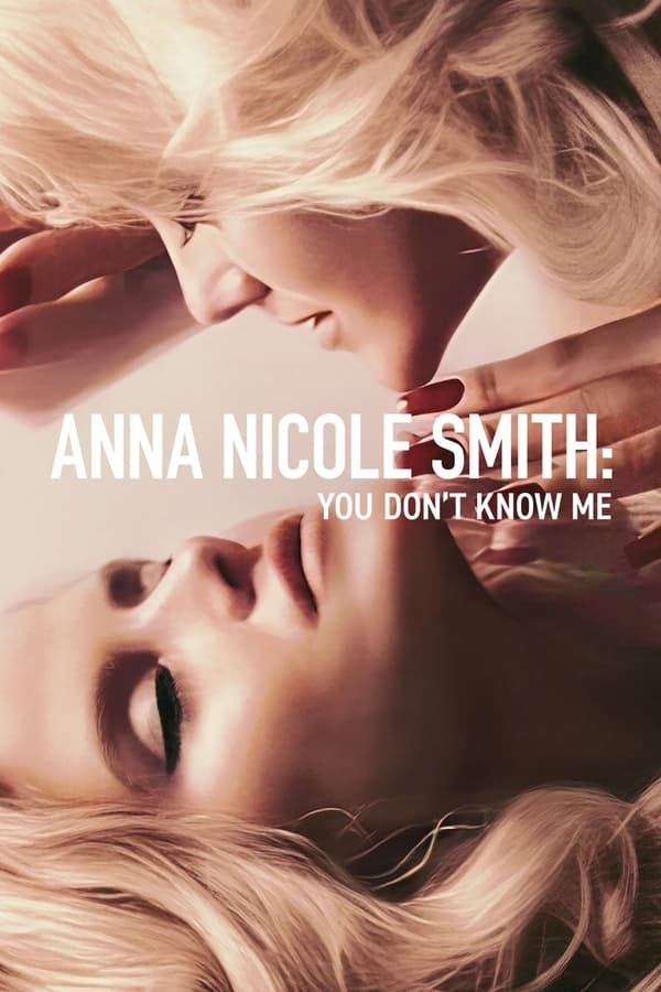 Anna Nicole Smith: You Don’t Know Me (2023) แอนนา นิโคล สมิธ: คุณไม่รู้จักฉัน