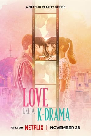 Love Like a K-Drama เลิฟ ไลค์ อะ เคดราม่า (2023)