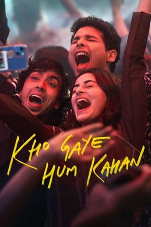 Kho Gaye Hum Kahan (2023) เราหลงอยู่ที่ไหน