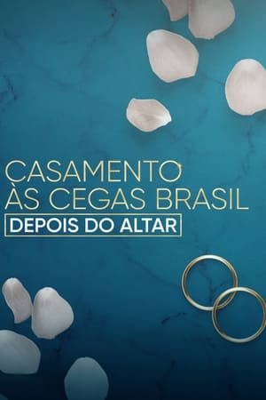 Love Is Blind Brazil: After the Altar (2023) วิวาห์แปลกหน้า: บราซิล หลังงานแต่ง