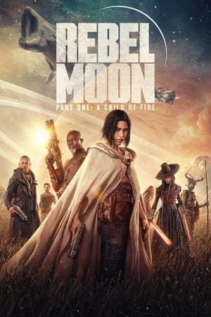 Rebel Moon (2023) ภาค 1: บุตรแห่งเปลวไฟ