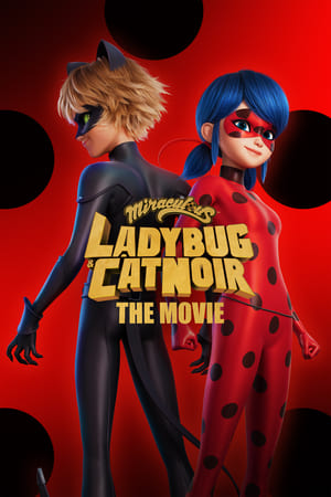 Miraculous Ladybug & Cat Noir The Movie (2023) ฮีโร่มหัศจรรย์ เลดี้บัก และ แคทนัวร์