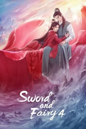 Sword and Fairy 4 (Xian Jian Qi Xia Zhuan 4) เซียนกระบี่พิชิตมาร 4 (2024)