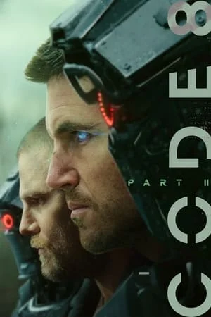 Code 8 Part II (2024) ล่าคนโคตรพลัง ภาค 2