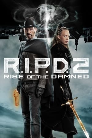 R.I.P.D. 2: Rise of the Damned (2022) อาร์.ไอ.พี.ดี.หน่วยพิฆาตสยบวิญญาณ 2: ดวลดับอสุรผงาด